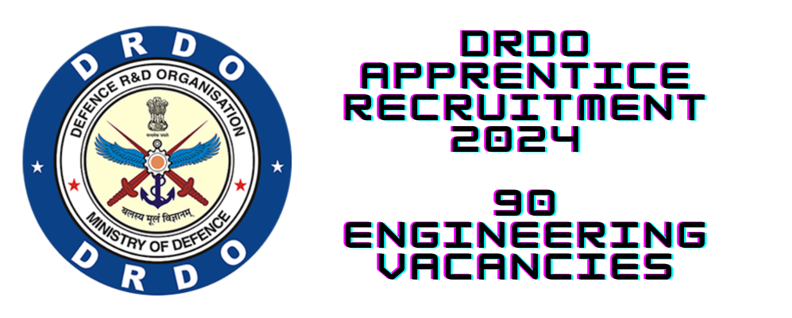 DRDO Apprentice Recruitment 2024: Apply Now for 90 Engineering Vacancies