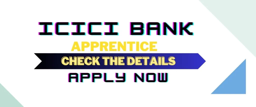 ICICI Bank Apprenticeship | Check the details and Apply Now