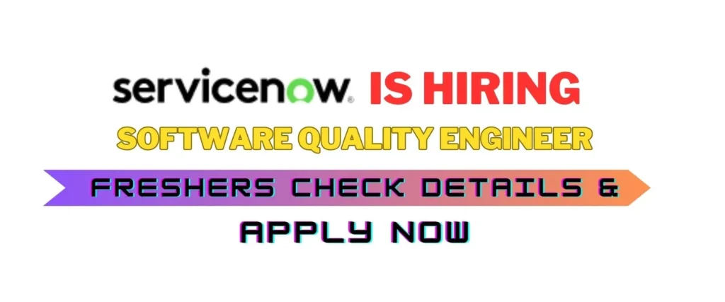 Software Quality Engineer At ServiceNow