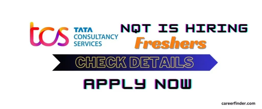 tcs-nqt-is-hiring