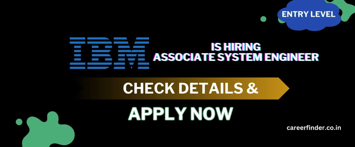 IBM- ASSOCIATE-SYSTEM-ENGINEER-APPLY-NOW!!