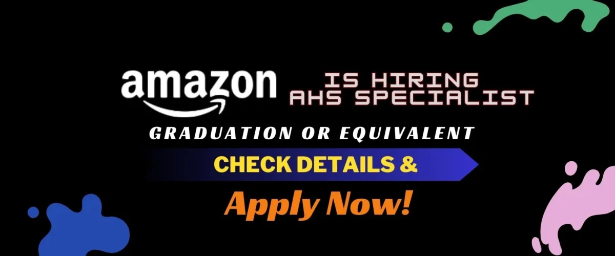 join-as-ahs-specialist-at-amazon-apply-now