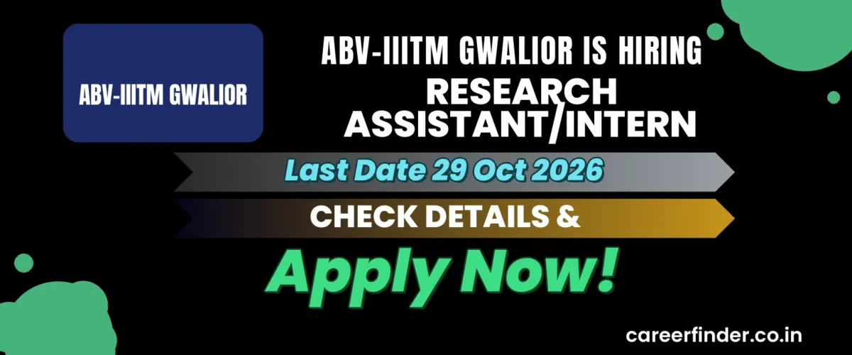 ABV-IIITM Gwalior Research Assistant/Intern Recruitment 2026 | Apply Now