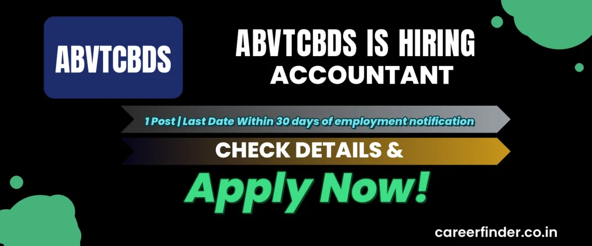 ABVTCBDS Accountant Recruitment 2026 | 1 Post | Apply Now