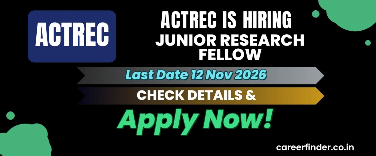ACTREC Junior Research Fellow Recruitment 2026 | Last Date 12 Nov | Apply Now