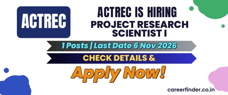 ACTREC Project Research Scientist I Recruitment 2026 | 1 Posts | Apply Now