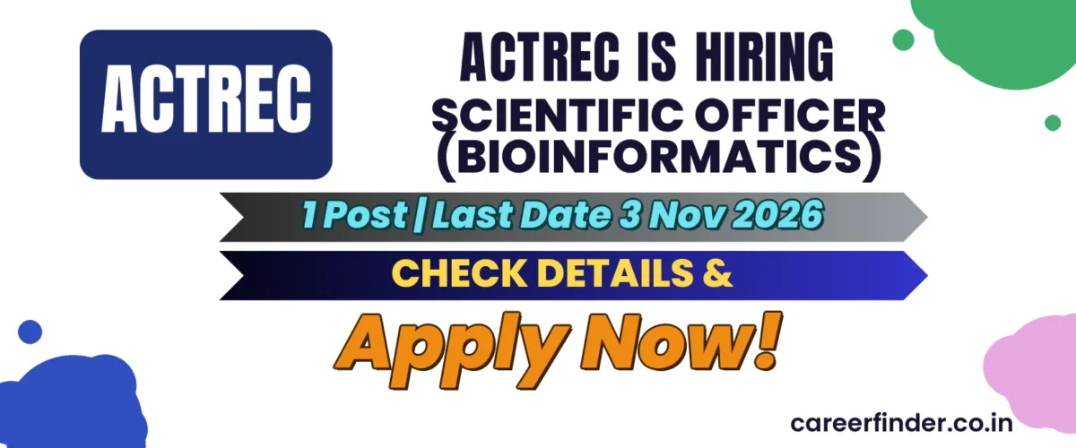 ACTREC Scientific Officer (Bioinformatics) Recruitment 2026 | 1 Post | Apply Now