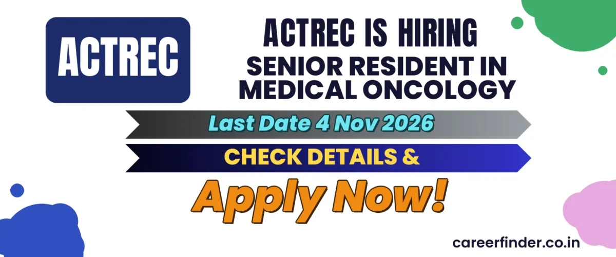 ACTREC Senior Resident in Medical Oncology Recruitment 2026 | Apply Now