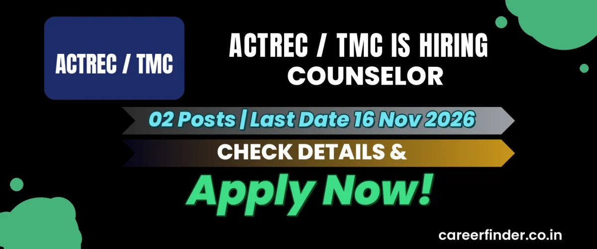ACTREC / TMC Counselor Recruitment 2026 | 02 Posts | Apply Now
