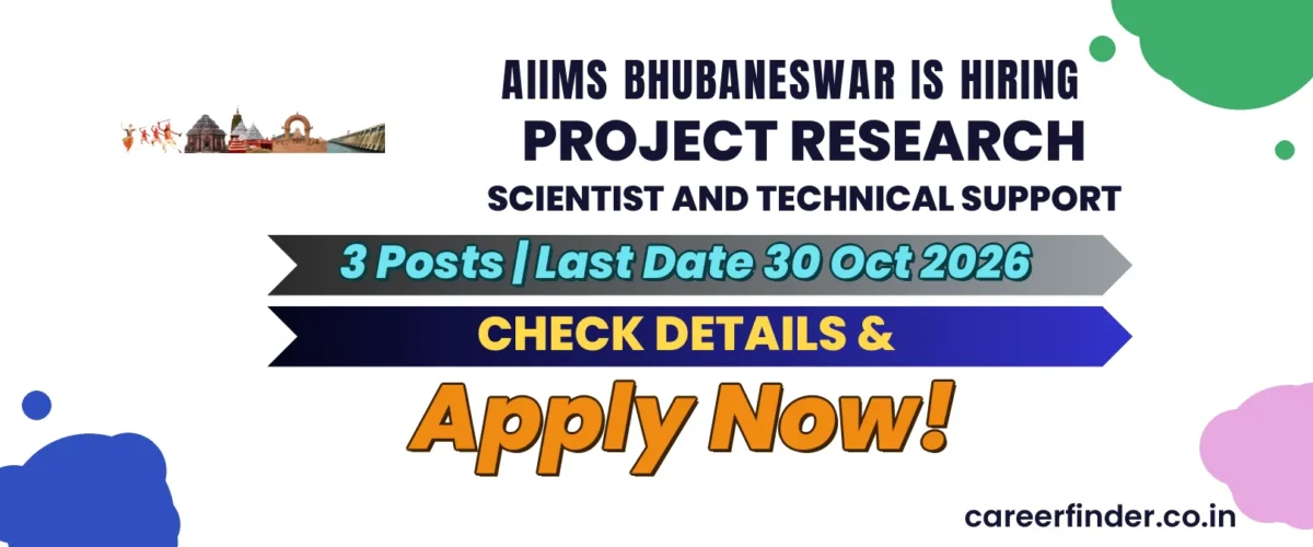 AIIMS Bhubaneswar Project Research Scientist and Technical Support Recruitment 2026 | 3 Posts | Apply Now