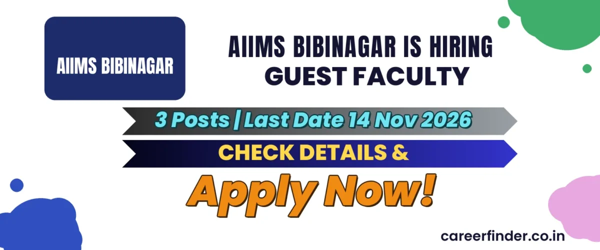 AIIMS Bibinagar Guest Faculty Recruitment 2026 | 3 Posts | Apply Now