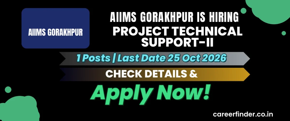 AIIMS Gorakhpur Project Technical Support-II Recruitment 2026 | 1 Posts | Apply Now