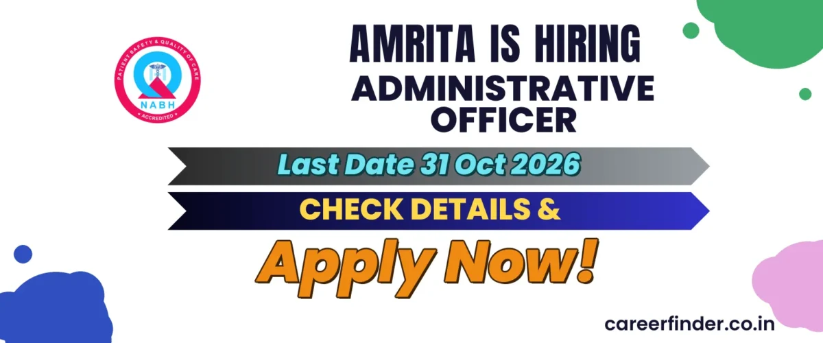 Amrita Administrative Officer Recruitment 2026 | Last Date 31 Oct | Apply Now