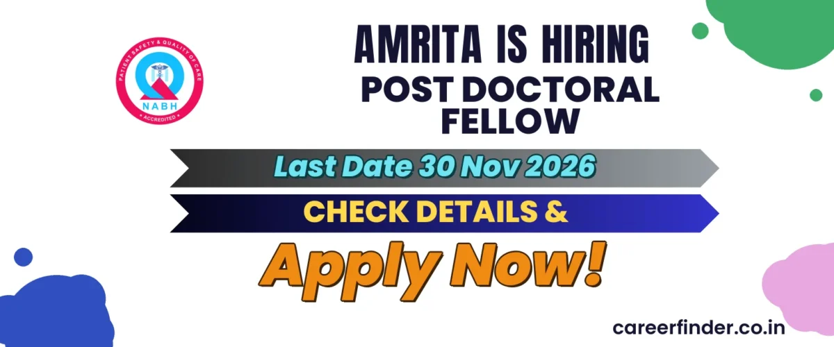 Amrita Post Doctoral Fellow Recruitment 2026 | Last Date 30 Nov | Apply Now