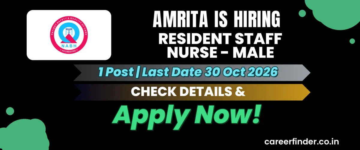 Amrita Resident Staff Nurse - Male Recruitment 2026 | 1 Post | Apply Now