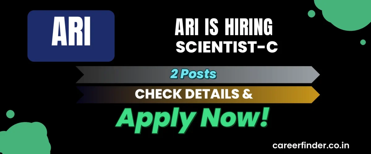 ARI Scientist-C Recruitment 2026 | 2 Posts | Apply Now