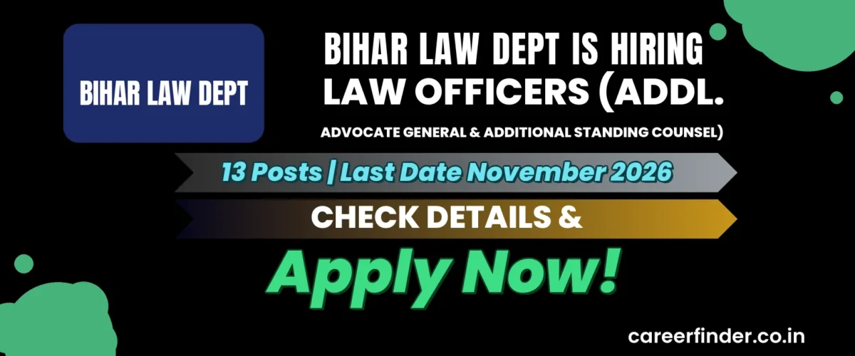 Bihar Law Dept Law Officers (Addl. Advocate General & Additional Standing Counsel) Recruitment 2026 | 13 Posts | Apply Now