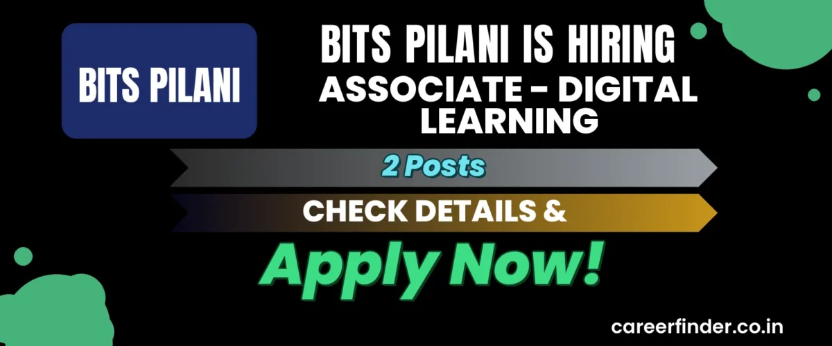 BITS Pilani Associate - Digital Learning Recruitment 2026 | 2 Posts | Apply Now