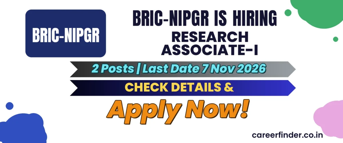 BRIC-NIPGR Research Associate-I Recruitment 2026 | 2 Posts | Apply Now
