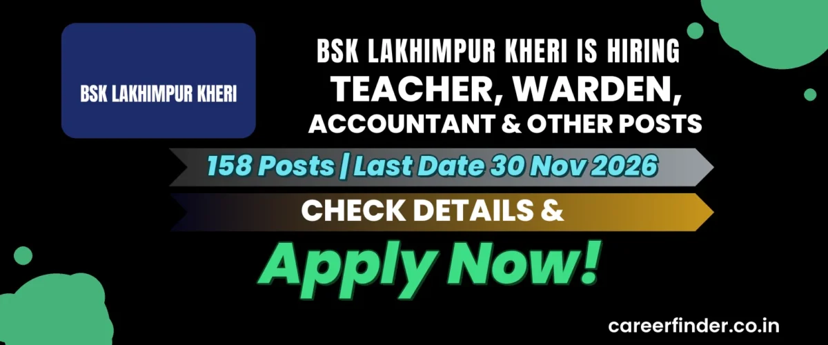 BSK Lakhimpur Kheri Teacher, Warden, Accountant & Other Posts Recruitment 2026 | 158 Posts | Apply Now