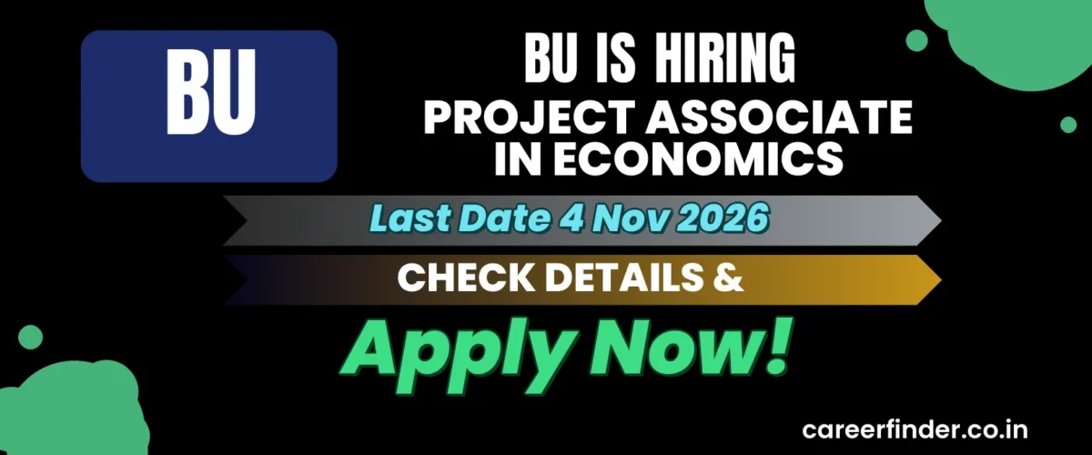 BU Project Associate in Economics Recruitment 2026 | Apply Now