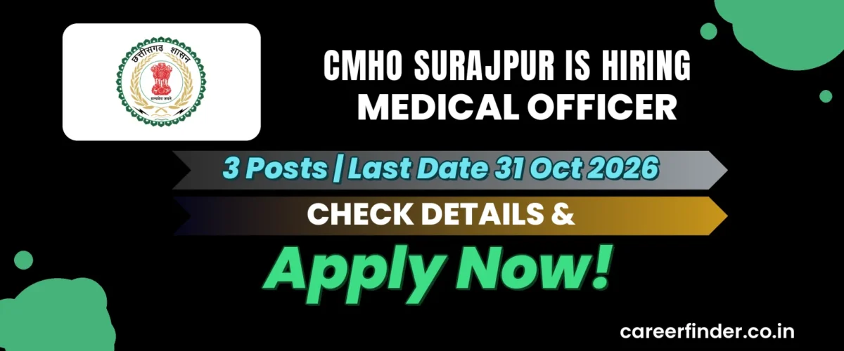 CMHO Surajpur Medical Officer Recruitment 2026 | 3 Posts | Apply Now