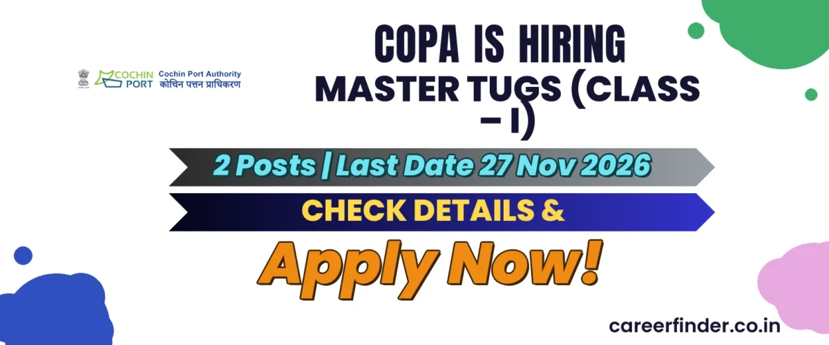 CoPA Master Tugs (Class – I) Recruitment 2026 | 2 Posts | Apply Now