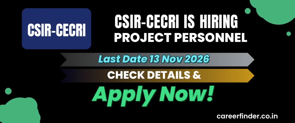 CSIR-CECRI Project Personnel Recruitment 2026 | Last Date 13 Nov | Apply Now