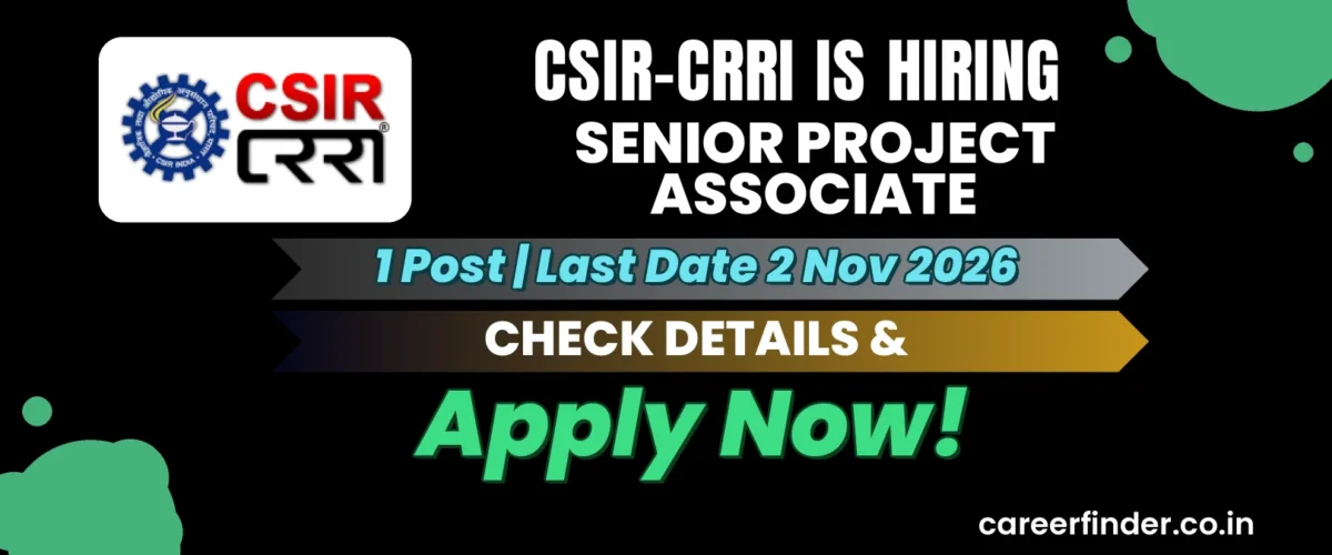 CSIR-CRRI Senior Project Associate Recruitment 2026 | 1 Post | Apply Now