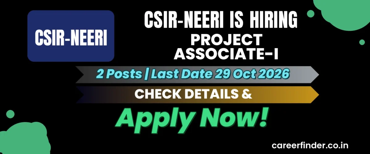 CSIR-NEERI Project Associate-I Recruitment 2026 | 2 Posts | Apply Now