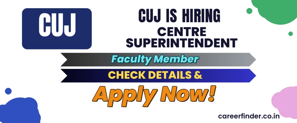 CUJ Centre Superintendent Recruitment 2026 | Apply Now