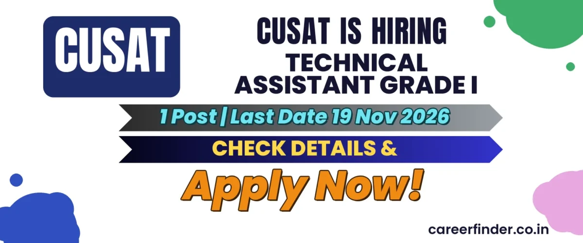 CUSAT Technical Assistant Grade I Recruitment 2026 | 1 Post | Apply Now