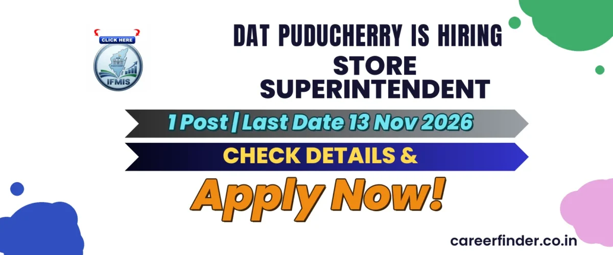 DAT Puducherry Store Superintendent Recruitment 2026 | 1 Post | Apply Now