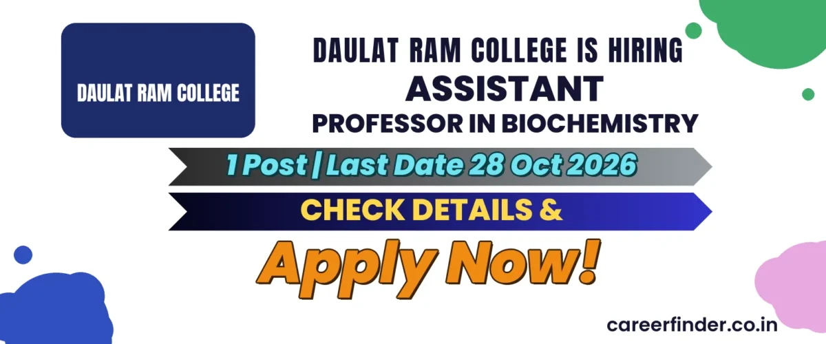 Daulat Ram College Assistant Professor in Biochemistry Recruitment 2026 | 1 Post | Apply Now