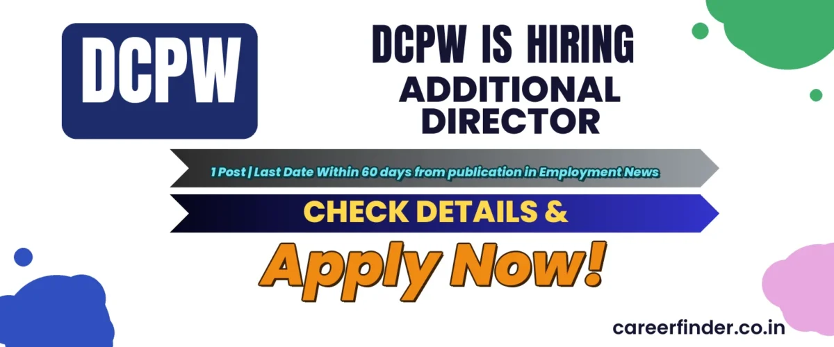 DCPW Additional Director Recruitment 2026 | 1 Post | Apply Now