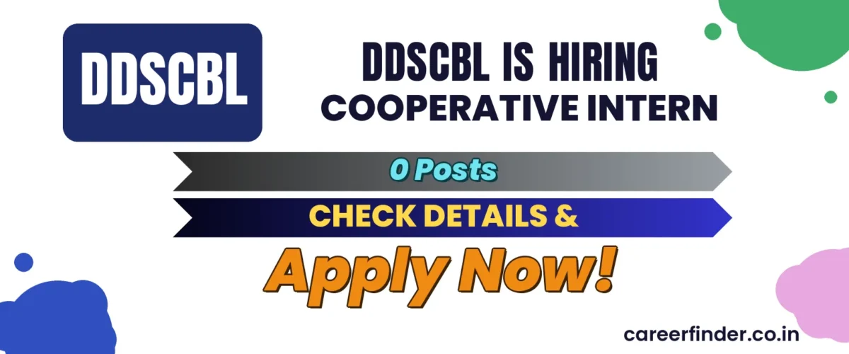 DDSCBL Cooperative Intern Recruitment 2026 | 0 Posts | Apply Now