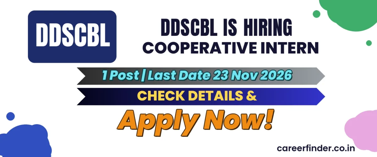 DDSCBL Cooperative Intern Recruitment 2026 | 1 Post | Apply Now