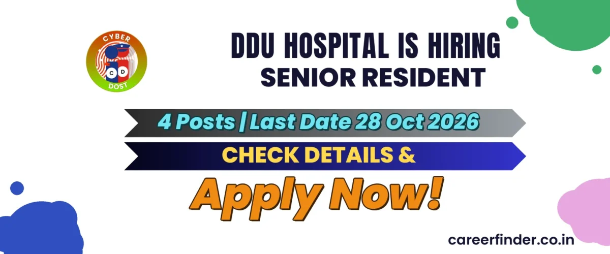 DDU Hospital Senior Resident Recruitment 2026 | 4 Posts | Apply Now