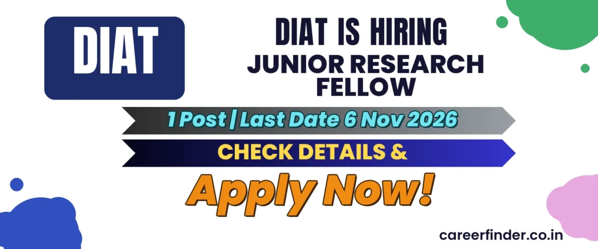 DIAT Junior Research Fellow Recruitment 2026 | 1 Post | Apply Now