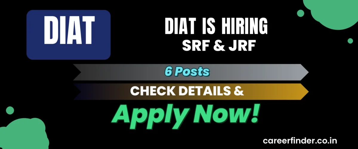 DIAT SRF & JRF Recruitment 2026 | 6 Posts | Apply Now