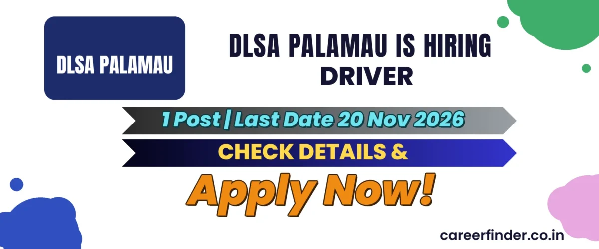 DLSA Palamau Driver Recruitment 2026 | 1 Post | Last Date 20 Nov | Apply Now