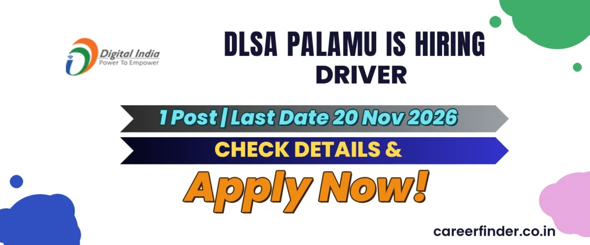 DLSA Palamu Driver Recruitment 2026 | 1 Post | Last Date 20 Nov | Apply Now