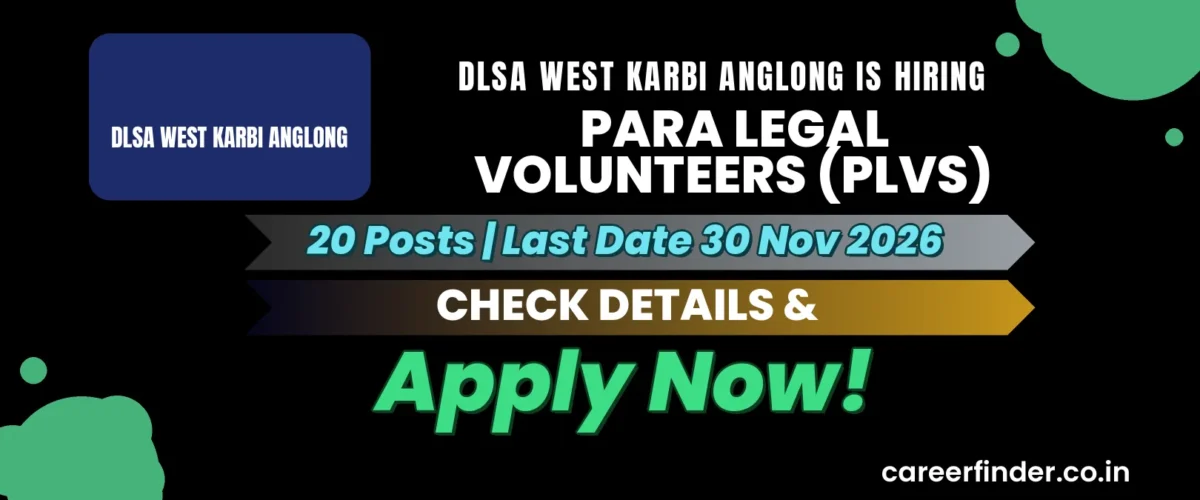 DLSA West Karbi Anglong Para Legal Volunteers (PLVs) Recruitment 2026 | 20 Posts | Apply Now