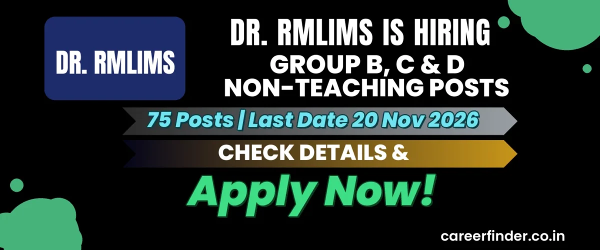 Dr. RMLIMS Group B, C & D Non-Teaching Posts Recruitment 2026 | 75 Posts | Apply Now