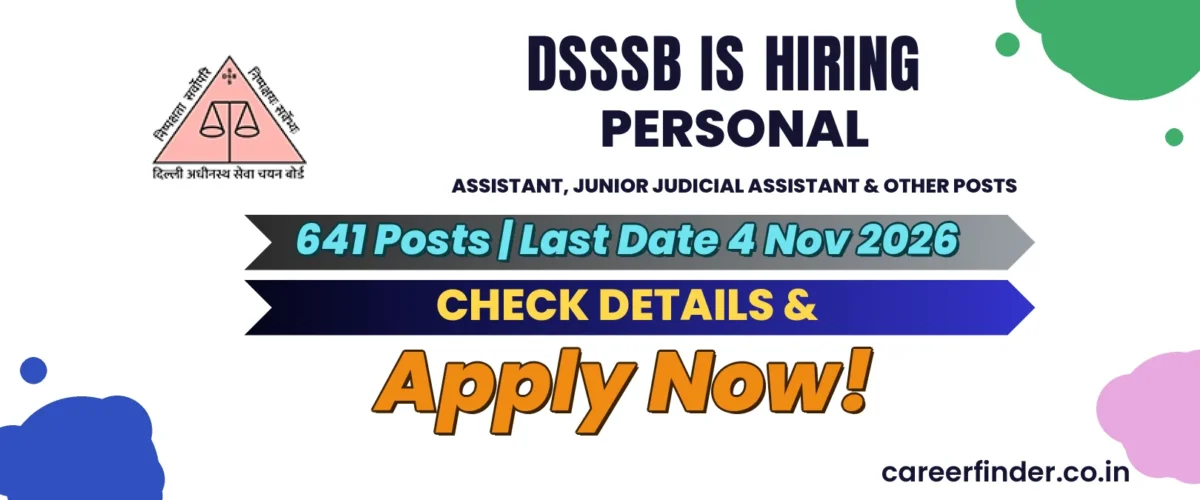 DSSSB Personal Assistant, Junior Judicial Assistant & Other Posts Recruitment 2026 | 641 Posts | Apply Now
