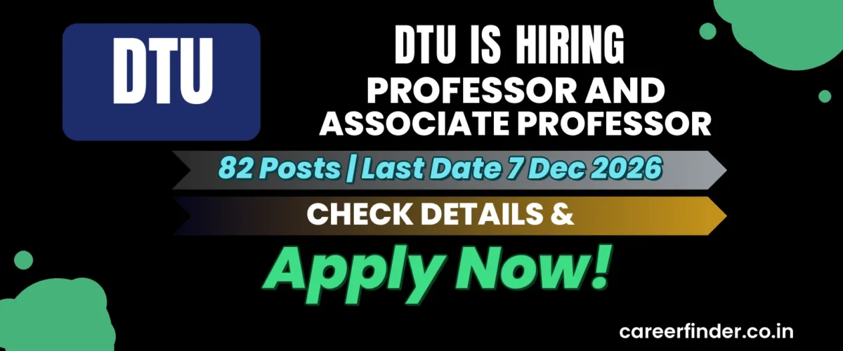 DTU Professor and Associate Professor Recruitment 2026 | 82 Posts | Apply Now