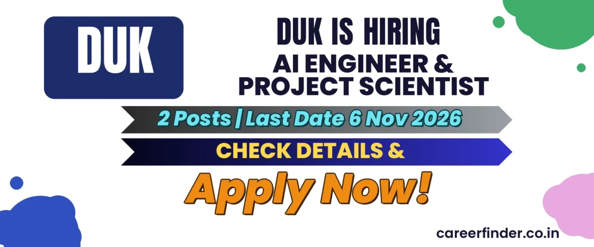 DUK AI Engineer & Project Scientist Recruitment 2026 | 2 Posts | Apply Now