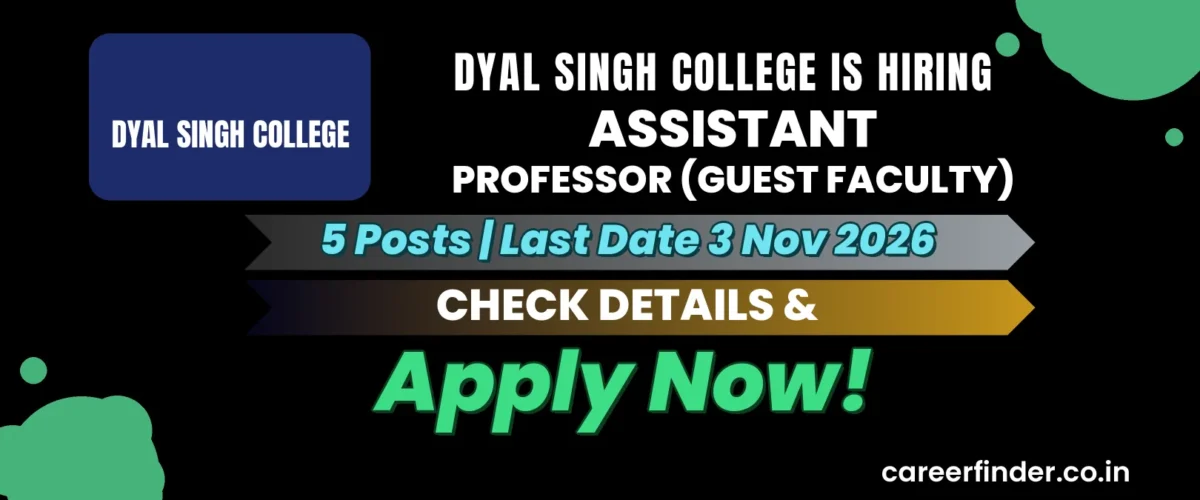 Dyal Singh College Assistant Professor (Guest Faculty) Recruitment 2026 | 5 Posts | Apply Now