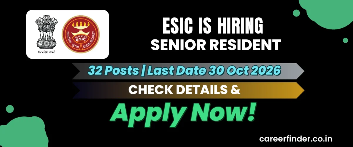 ESIC Senior Resident Recruitment 2026 | 32 Posts | Apply Now