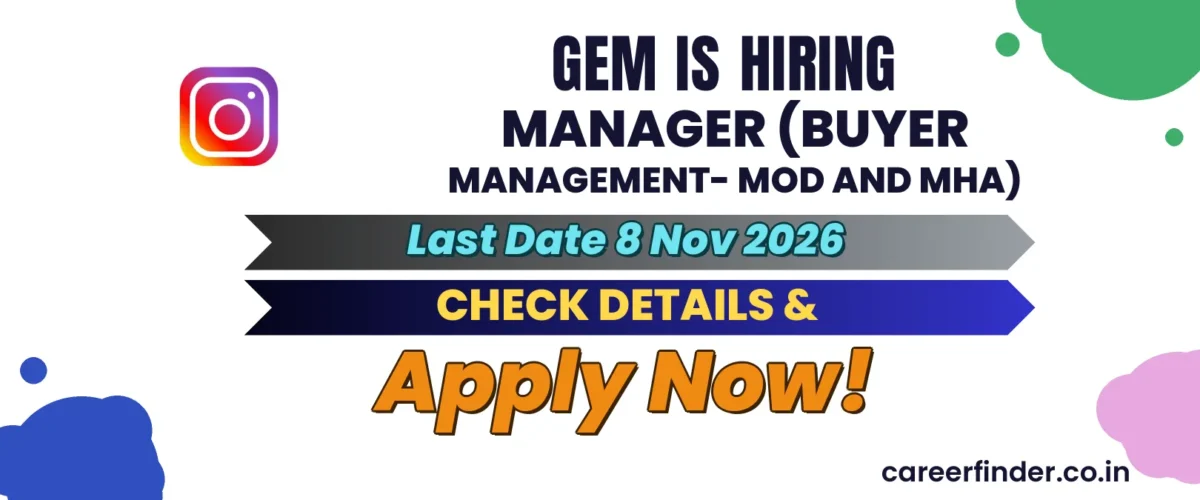 GeM Manager (Buyer Management- MoD and MHA) Recruitment 2026 | Apply Now